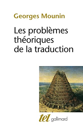 Les problÃ¨mes thÃ©oriques de la traduction (9782070294640) by Mounin, Georges