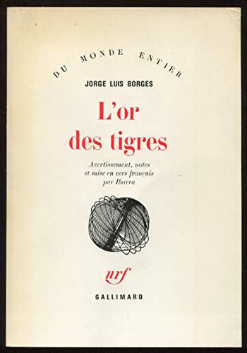 L'Or des tigres: L'Autre, le mÃªme II (DU MONDE ENTIER) (9782070294916) by Jorge Luis Borges