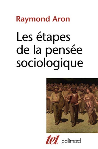 9782070295180: Les tapes de la pense sociologique: Montesquieu, Comte, Marx, Tocqueville, Durkheim, Pareto, Weber (Tel)