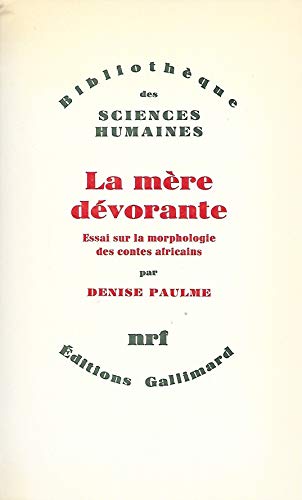 9782070295449: La Mre dvorante: essai sur la morphologie des contes africains