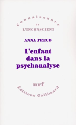 9782070295463: L'enfant dans la psychanalyse