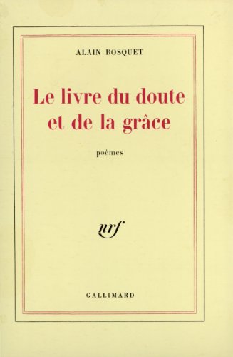 Le livre du doute et de la grÃ¢ce (9782070295517) by Bosquet, Alain