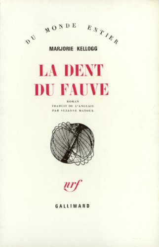 La dent du fauve (9782070295852) by Kellogg, Marjorie