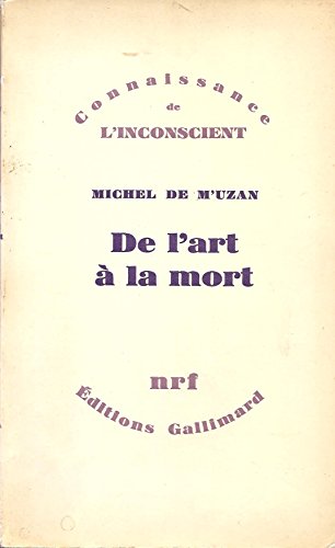 9782070296378: De l'art  la mort(itinraire psychanalitique)