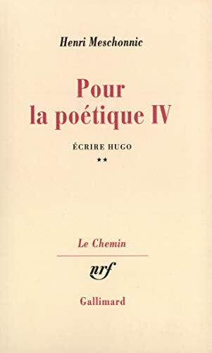 Beispielbild fr Pour la potique, tome IV (volume 2) : Ecrire Hugo Meschonnic, Henri zum Verkauf von Bloody Bulga