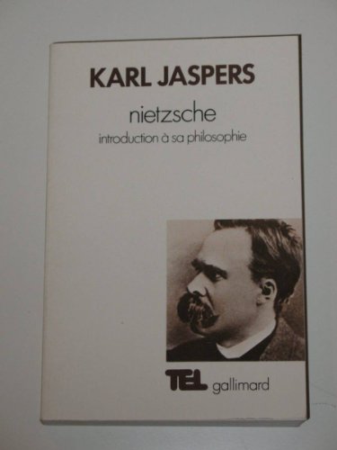 Nietzsche: Introduction Ã  sa philosophie (9782070299348) by Jaspers, Karl