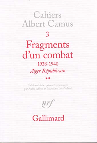 Fragments d'un combat 1938-1940: Alger RÃ©publicain. Le Soir RÃ©publicain (2) (9782070299492) by Camus, Albert