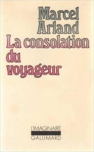 Beispielbild fr La Consolation du voyageur Arland,Marcel zum Verkauf von JLG_livres anciens et modernes