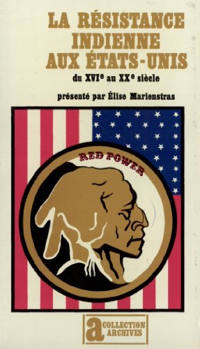 Stock image for La rsistance indienne aux Etats-Unis, du XVIe au XXe sicle for sale by Culture Bis