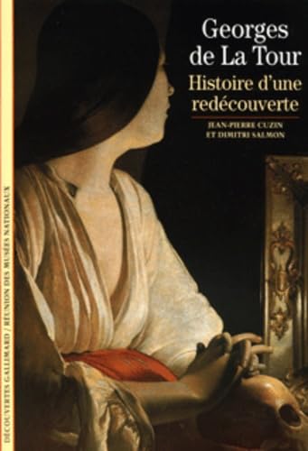 Georges de La Tour: Histoire d'une redÃ©couverte (9782070300532) by Salmon, Dimitri; Cuzin, Jean-Pierre