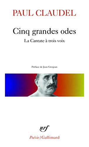 9782070300747: Cinq Grandes Odes, Processional Pour Saluer Le Siecle Nouveau, La Cantate a Trois Voix