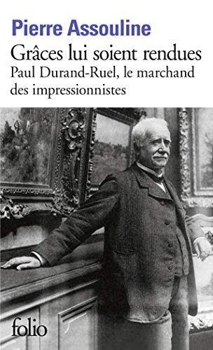 Stock image for Grces lui soient rendues : Paul Durand-Ruel, le marchand des impressionnistes for sale by medimops