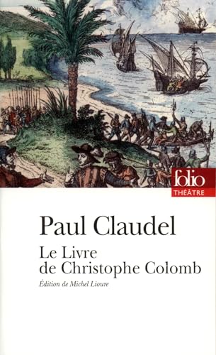 9782070301317: Le Livre de Christophe Colomb: Drame lyrique en deux parties