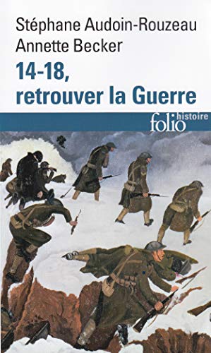 9782070301638: 14-18, retrouver la Guerre