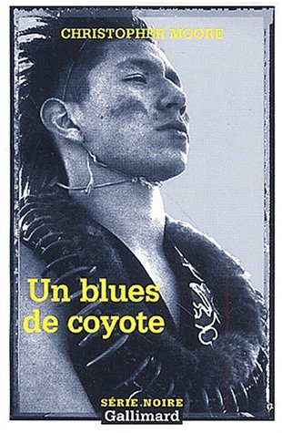 Stock image for Un blues de coyote Moore, Christopher and Baranger, Luc for sale by LIVREAUTRESORSAS