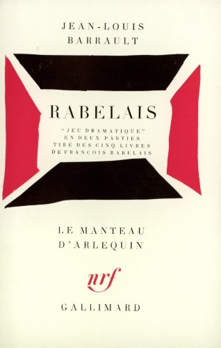 9782070302987: Rabelais: "Jeu dramatique" en deux parties tir des cinq Livres de Franois Rabelais