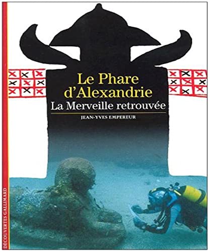 Beispielbild fr Le phare d'Alexandrie : La merveille retrouve zum Verkauf von Ammareal