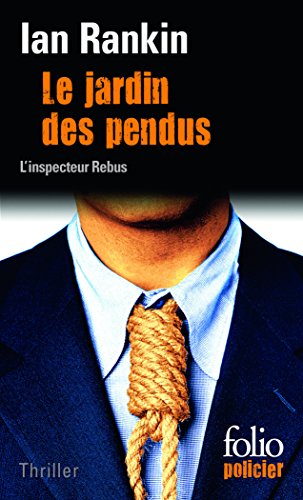 9782070304455: Le Jardin des pendus: Une enqute de l'inspecteur Rebus: A30445 (Folio Policier)