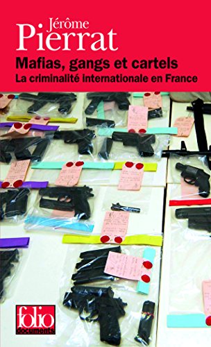 Stock image for Mafias, gangs et cartels: La criminalit internationale en France for sale by Ammareal