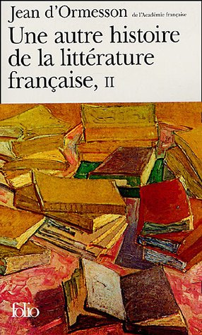 Stock image for Une autre histoire de la littrature franaise, II for sale by LeLivreVert