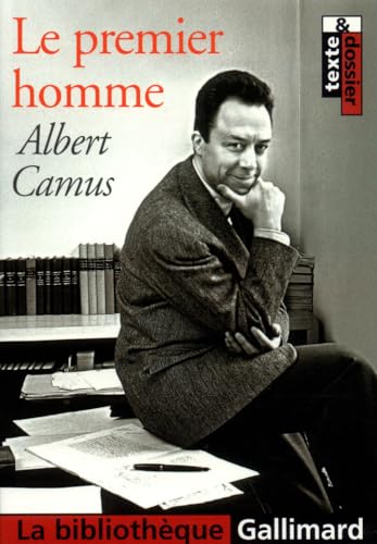 Le Premier Homme (French Edition) (9782070306343) by Albert Camus