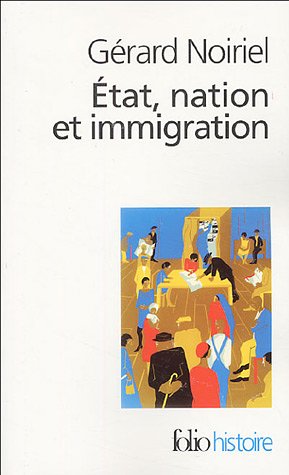 9782070306701: E~Tat, Nation Et Immigration: Vers une histoire du pouvoir (Folio Histoire)