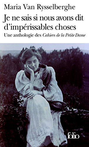9782070307517: Je ne sais si nous avons dit d'imprissables choses: Une anthologie des Cahiers de la Petite Dame