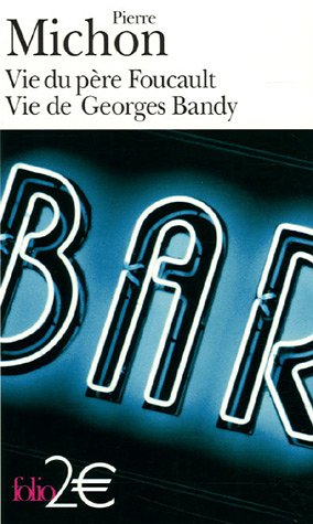 9782070309399: Vie du pre Foucault - Vie de Georges Bandy