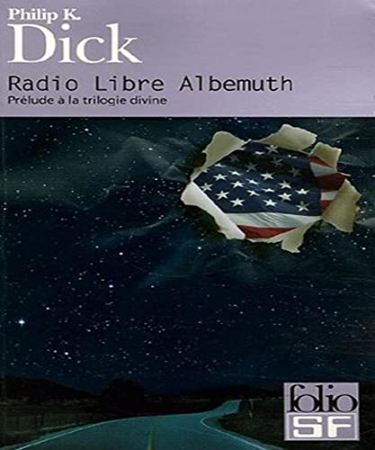 9782070309511: Radio Libre Albemuth: Prlude  la trilogie divine