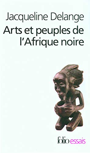Beispielbild fr Arts et peuples de l'Afrique noire: Introduction  une analyse des crations plastiques zum Verkauf von medimops