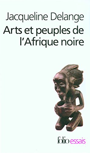 Stock image for Arts et peuples de l'Afrique noire: Introduction  une analyse des crations plastiques for sale by medimops