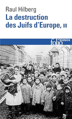 Stock image for La destruction des Juifs d'Europe (Tome 3) for sale by Ammareal