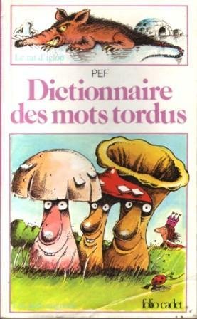 <a href="/node/4892">Dictionnaire des mots tordus</a>