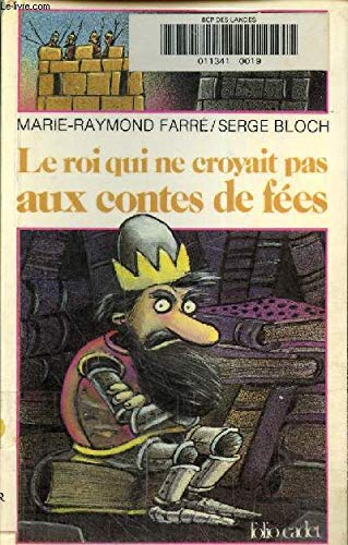 Stock image for Le roi qui ne croyait pas aux contes de fes for sale by LeLivreVert