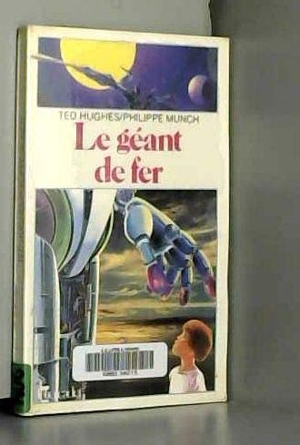 Imagen de archivo de LE GEANT DE FER a la venta por Librairie rpgraphic