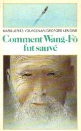 Beispielbild fr Comment wang-fo fut sauve Yourcenar, Marguerite zum Verkauf von LIVREAUTRESORSAS