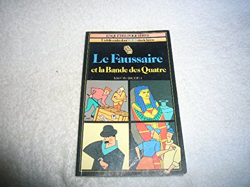 Imagen de archivo de Le Faussaire et La Bande Des Quatre a la venta por antoine