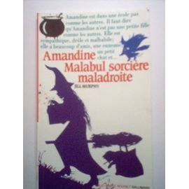 9782070312085: Amandine Malabul sorcire maladroite