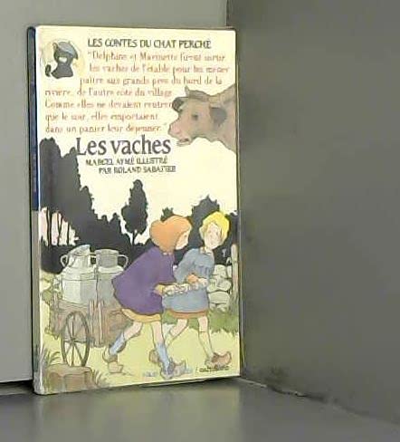 Beispielbild fr Les Contes du chat perch , N° 5 : Les Vaches Aym , Marcel zum Verkauf von LIVREAUTRESORSAS