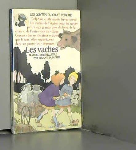 Stock image for Les Contes du chat perch , N° 5 : Les Vaches Aym , Marcel for sale by LIVREAUTRESORSAS