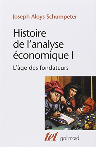 Beispielbild fr Histoire de l'analyse conomique (Tome 1-L'ge des fondateurs (Des origines  1790)) zum Verkauf von Librairie Th  la page