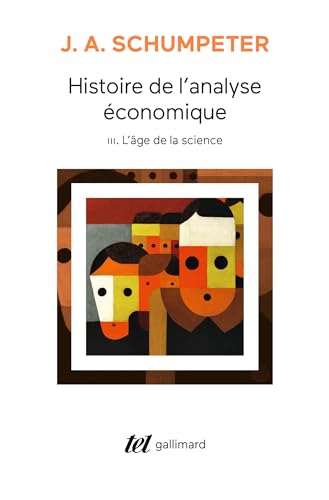 Stock image for Histoire de l'analyse conomique: L'ge de la science (De 1870  J. M. Keynes) (3) for sale by Gallix