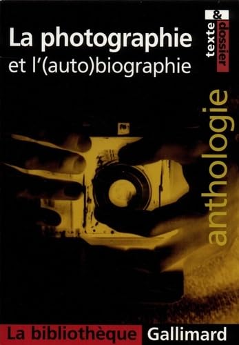 Beispielbild fr La photographie et l'(auto)biographie zum Verkauf von Ammareal