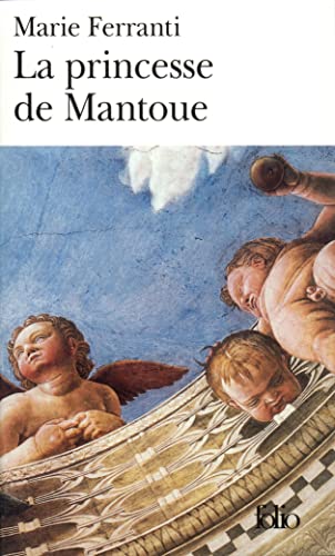 Stock image for La Princesse de Mantoue - Grand Prix du Roman de l'Acadmie Franaise 2002 for sale by Librairie Th  la page