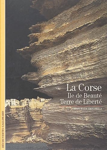 La Corse: ÃŽle de BeautÃ©, terre de LibertÃ© (9782070314133) by Brighelli, Jean-Paul