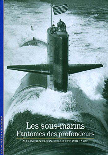 Beispielbild fr Les sous-marins : Fantmes des profonfeurs zum Verkauf von medimops