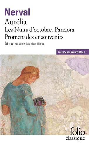 Beispielbild fr Aurelia Nuits D'Octobre Pandora Promenades ET Souvenirs: Precede de les Nuits D'Octobre/Pandora/Promenades Et Souvenirs: 4243 (Folio Classique) zum Verkauf von WorldofBooks