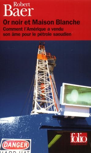 Stock image for Or noir et Maison Blanche: Comment l'Amrique a vendu son me pour le ptrole saoudien for sale by Ammareal