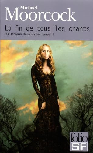 Imagen de archivo de Les danseurs de la fin des temps, tome 3 : La fin de tous les chants a la venta por Ammareal