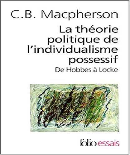 9782070316670: La Thorie politique de l'individualisme possessif: De Hobbes  Locke